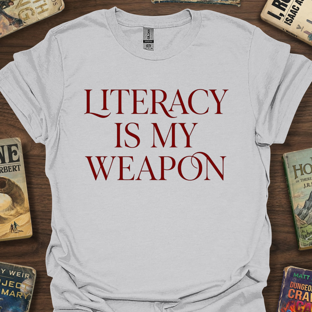 Literacy Is My Weapon T-Shirt