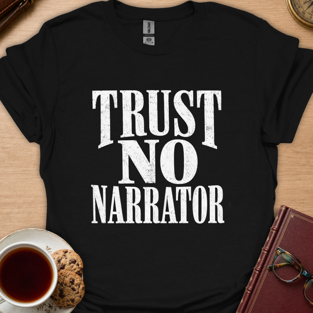 Trust No Narrator T-Shirt