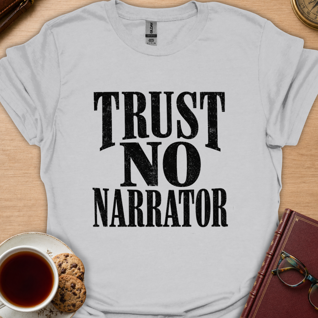 Trust No Narrator T-Shirt