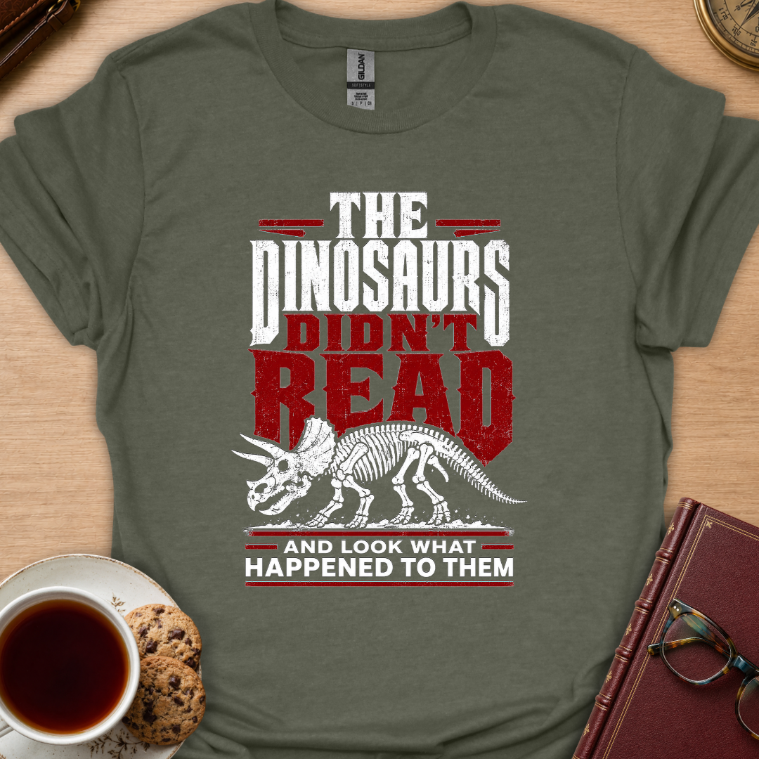 Dinosaurs Didn't T-Shirt