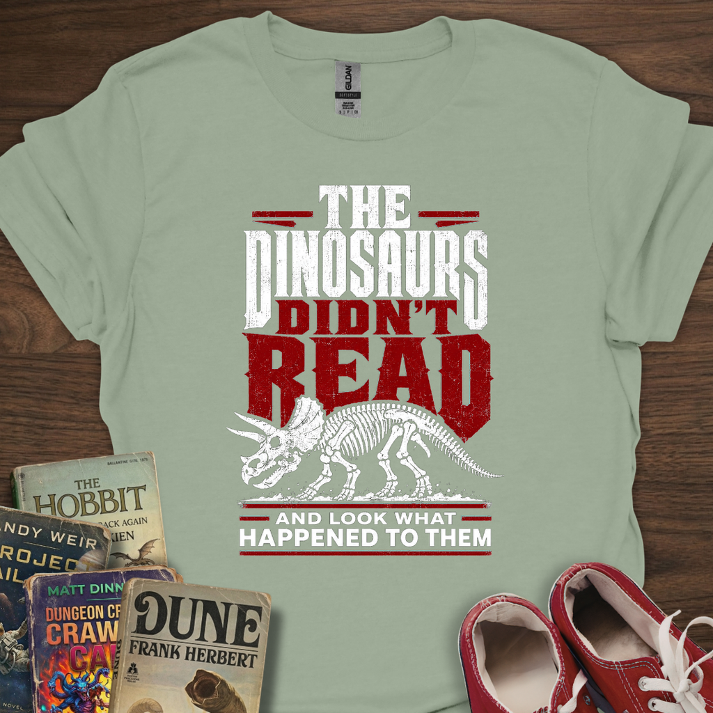 Dinosaurs Didn't T-Shirt