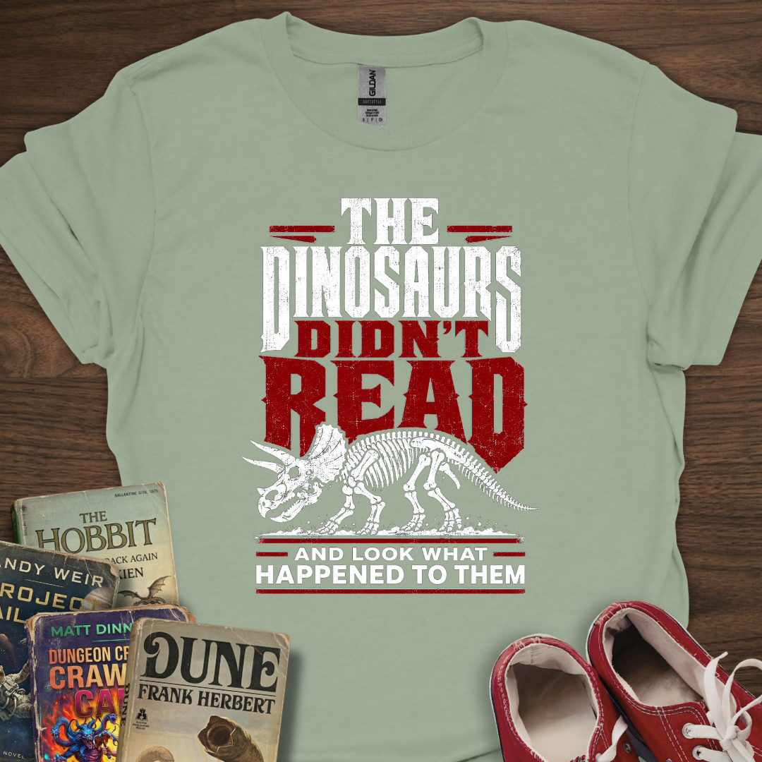 Dinosaurs Didn't T-Shirt