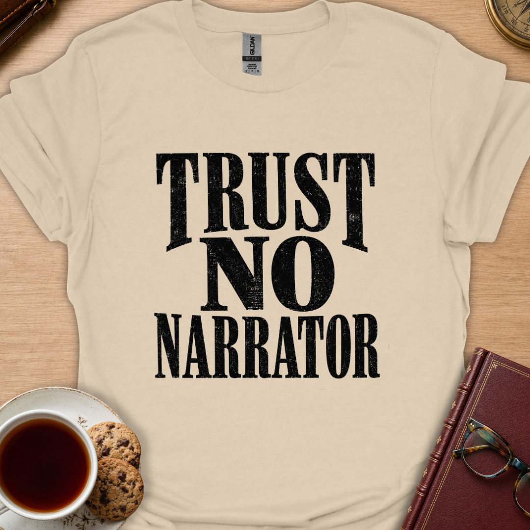 Trust No Narrator T-Shirt