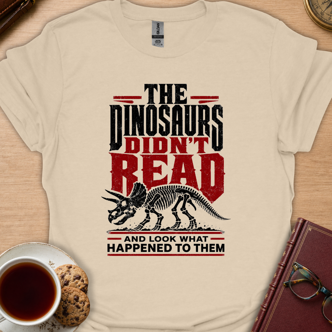 Dinosaurs Didn't T-Shirt