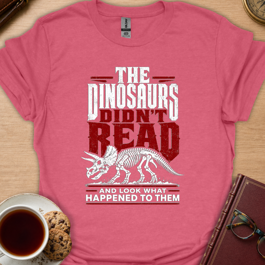 Dinosaurs Didn't T-Shirt
