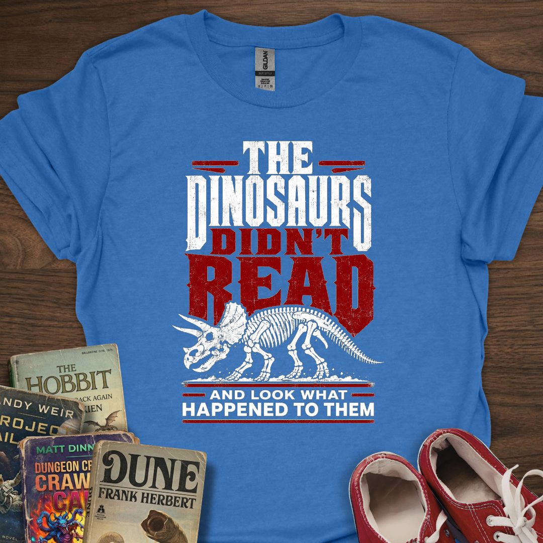 Dinosaurs Didn't T-Shirt