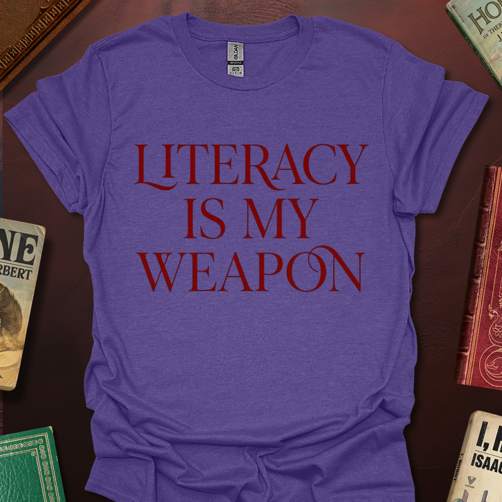 Literacy Is My Weapon T-Shirt