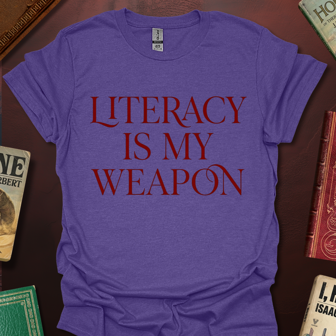 Literacy Is My Weapon T-Shirt
