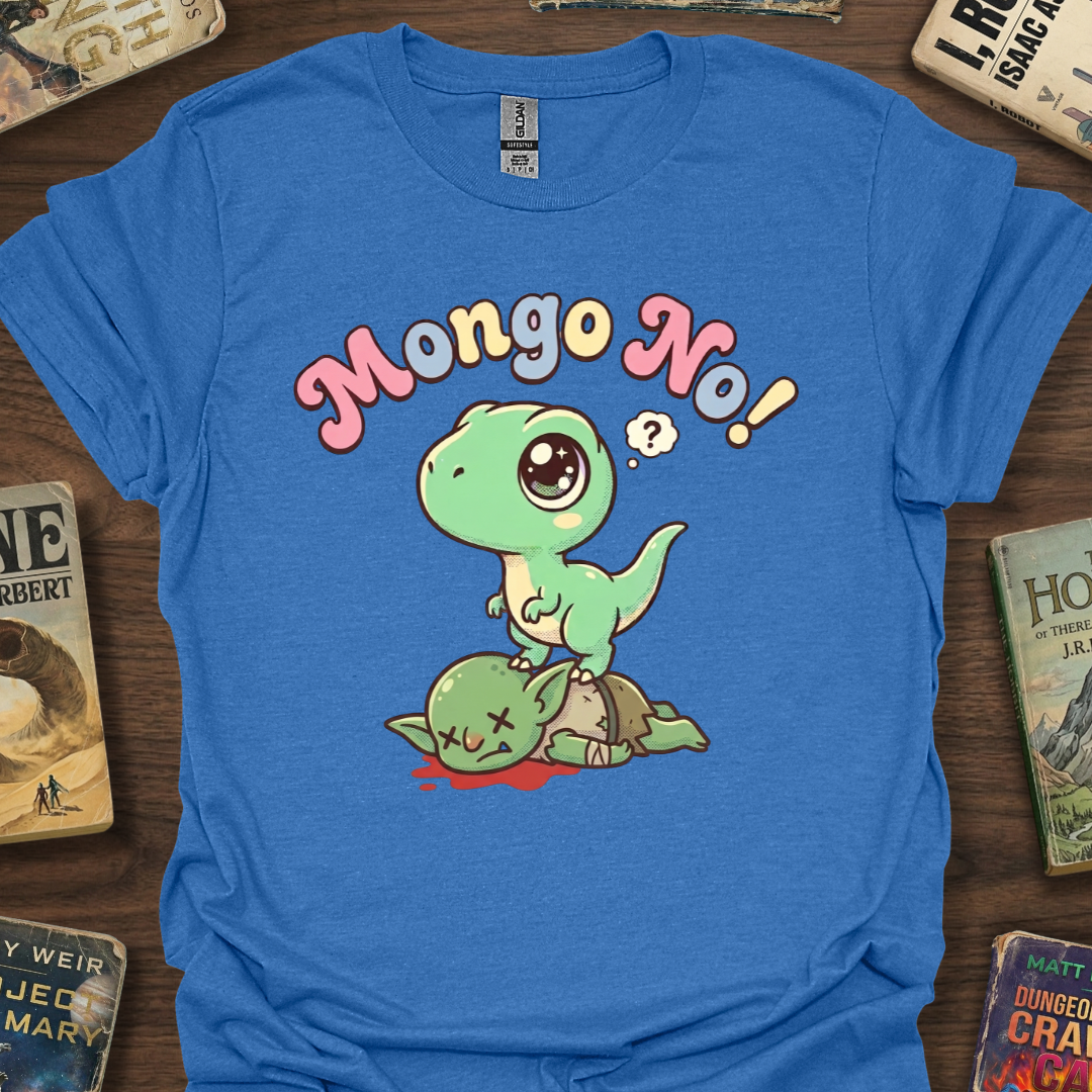 Mongo No! T-Shirt