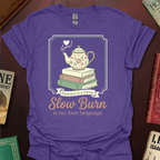 Slow Burn Patience Is A Virtue T-Shirt