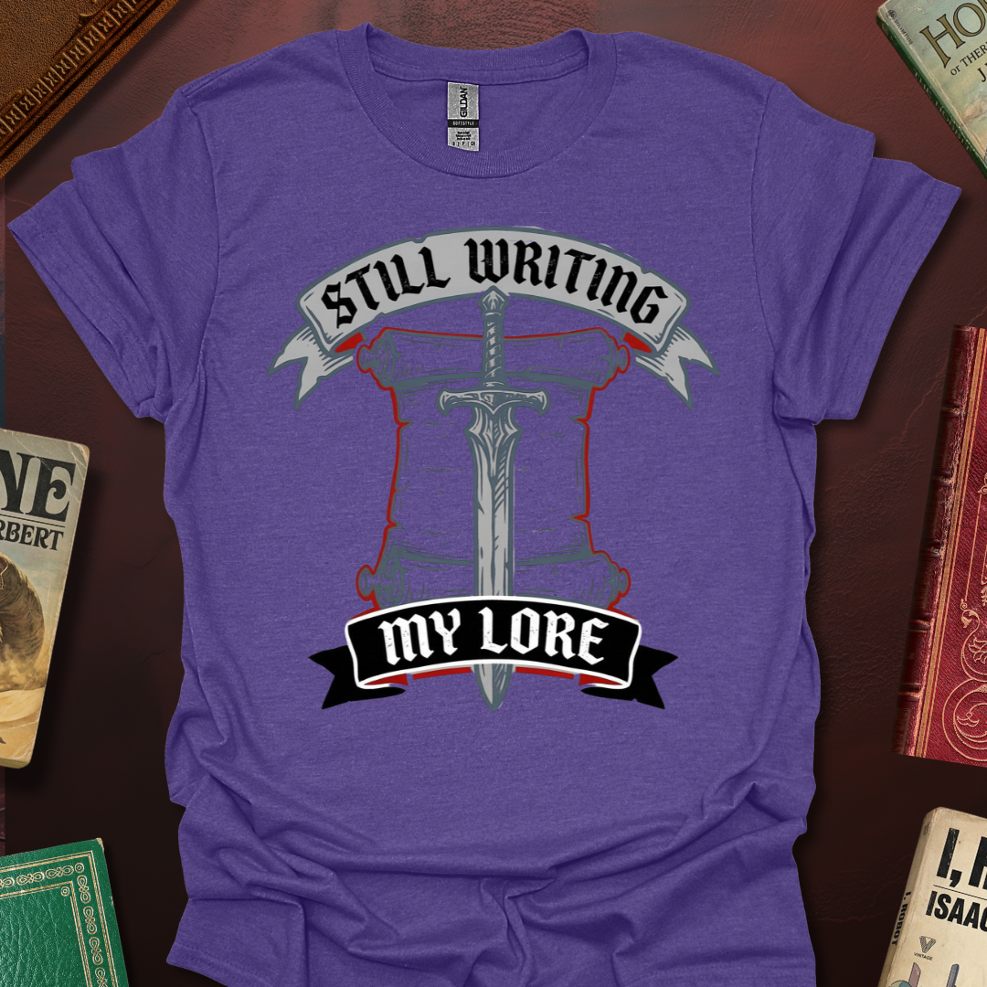 Still Writing My Lore Scroll T-Shirt