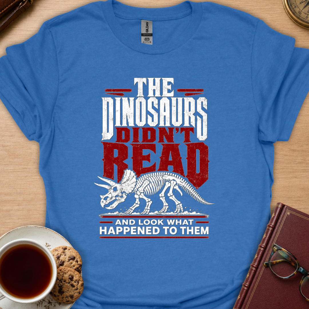Dinosaurs Didn't T-Shirt