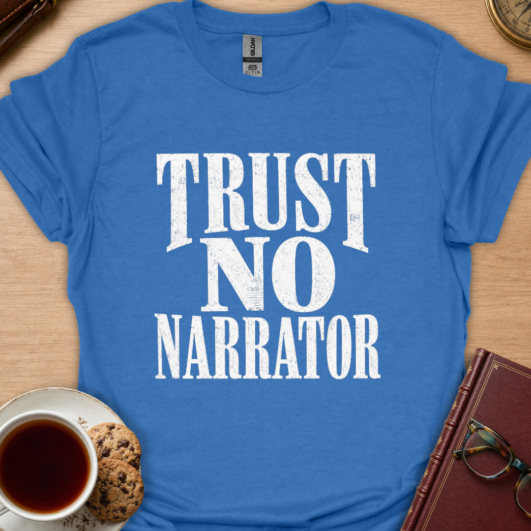 Trust No Narrator T-Shirt