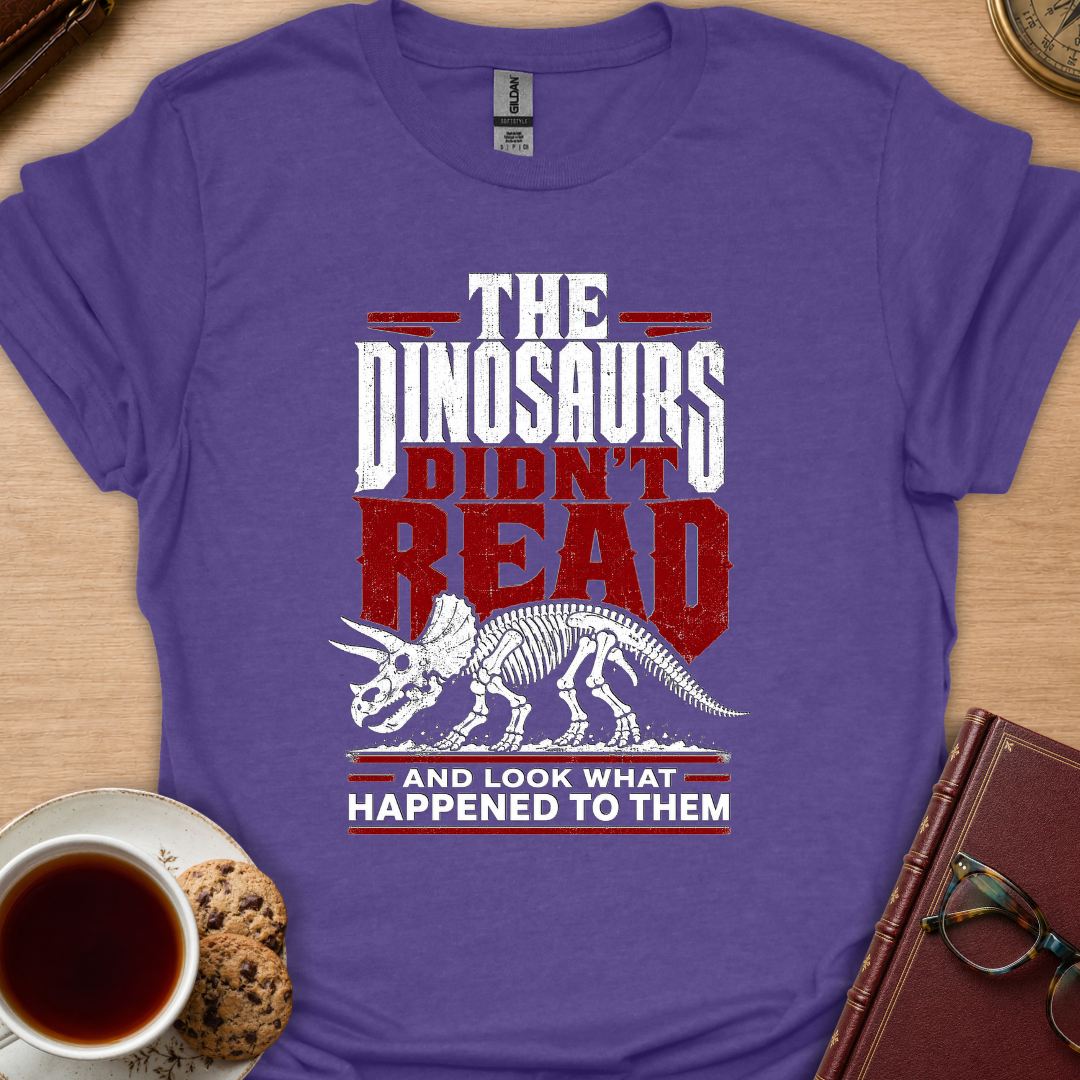 Dinosaurs Didn't T-Shirt