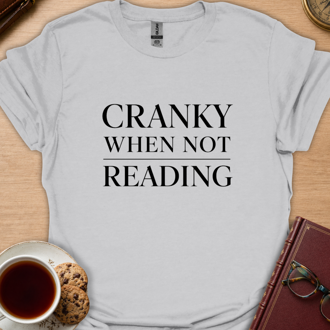 Cranky When T-Shirt