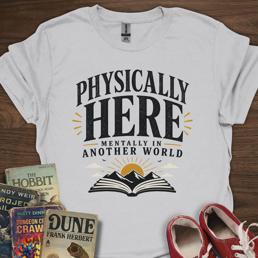 Physically Here T-Shirt