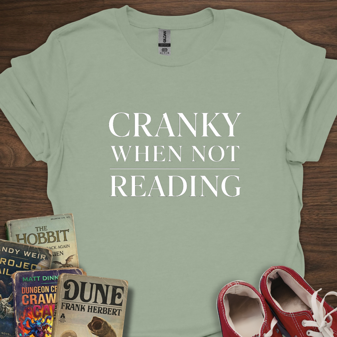 Cranky When T-Shirt