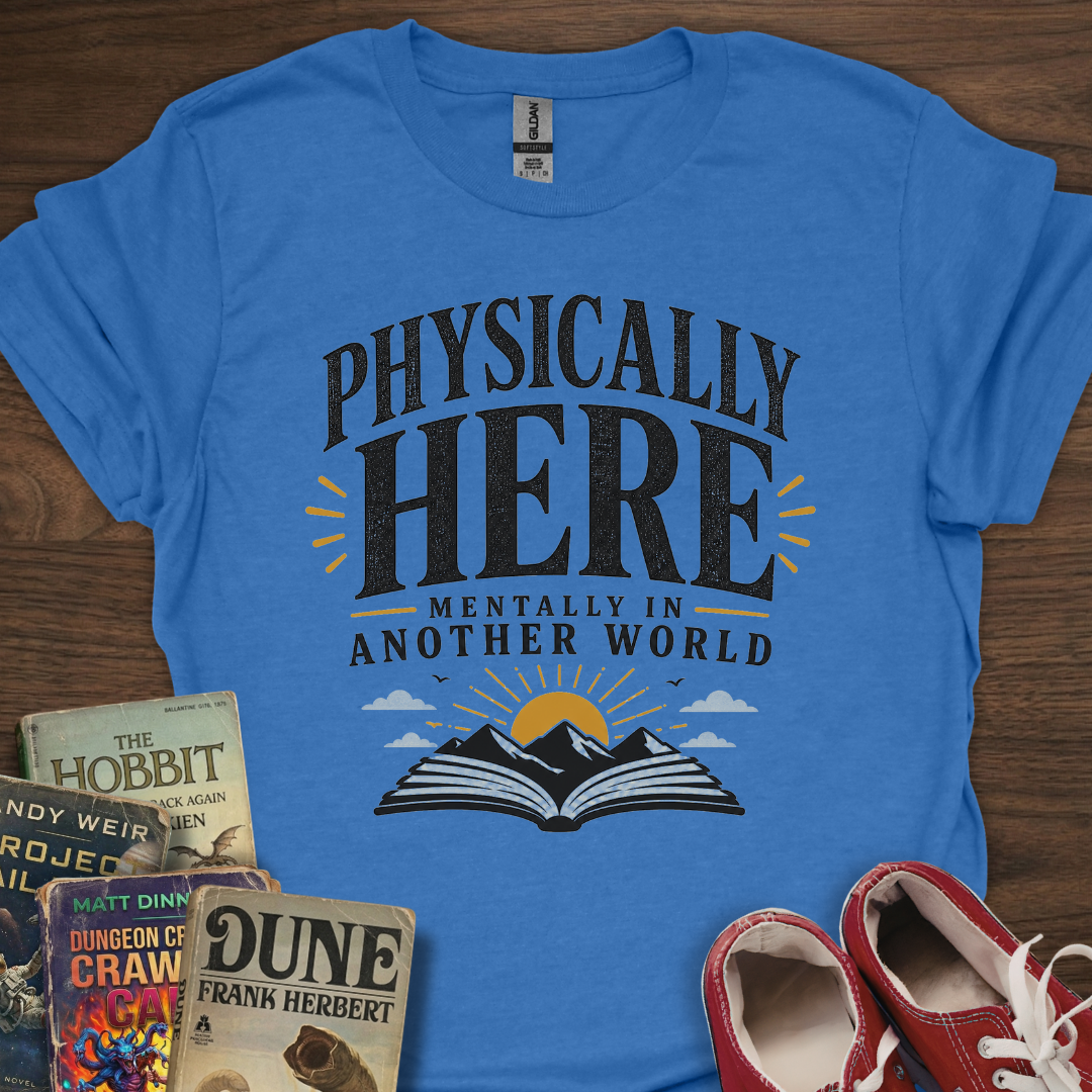 Physically Here T-Shirt