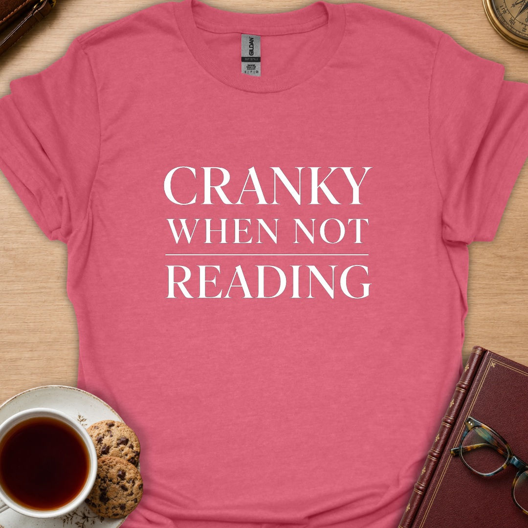 Cranky When T-Shirt