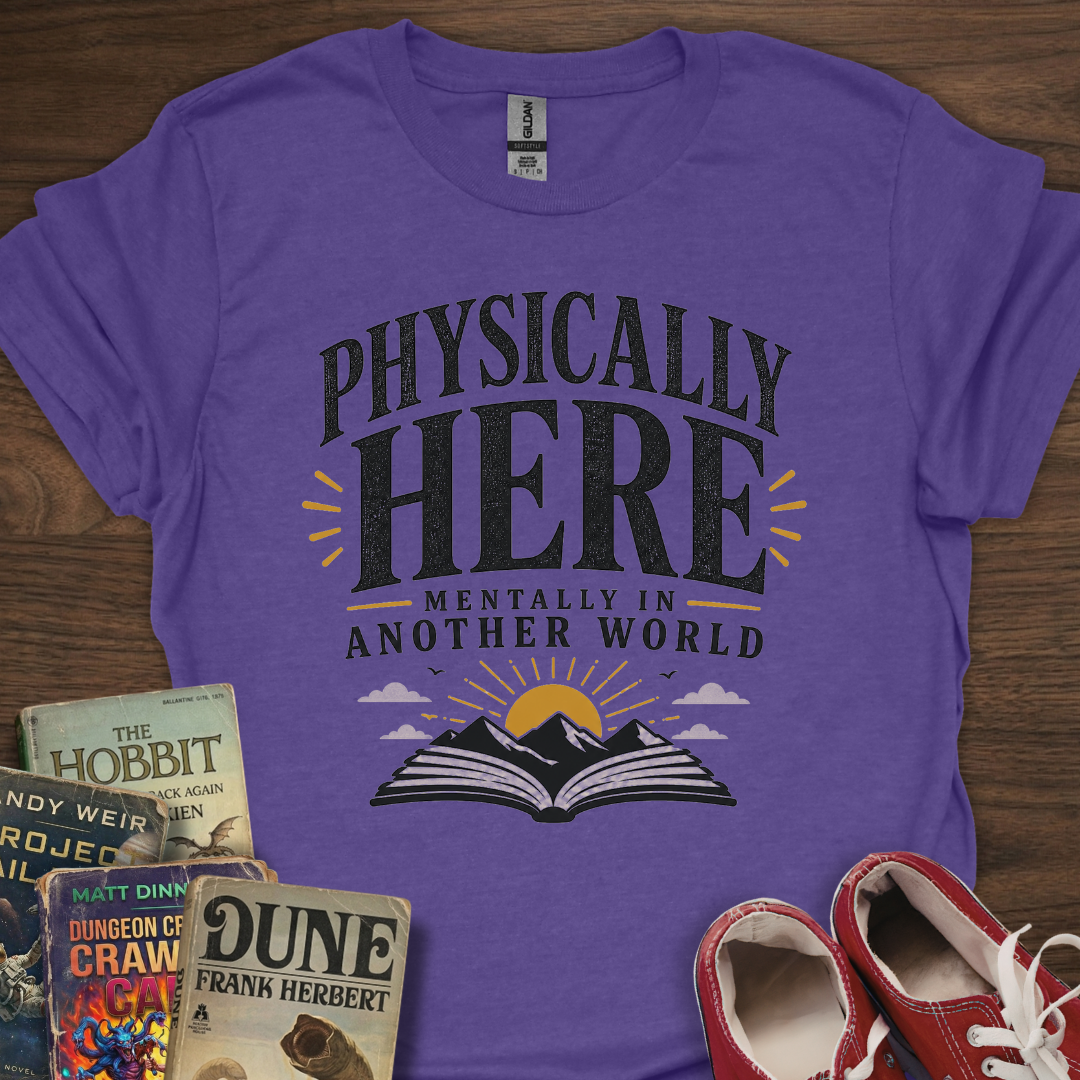 Physically Here T-Shirt