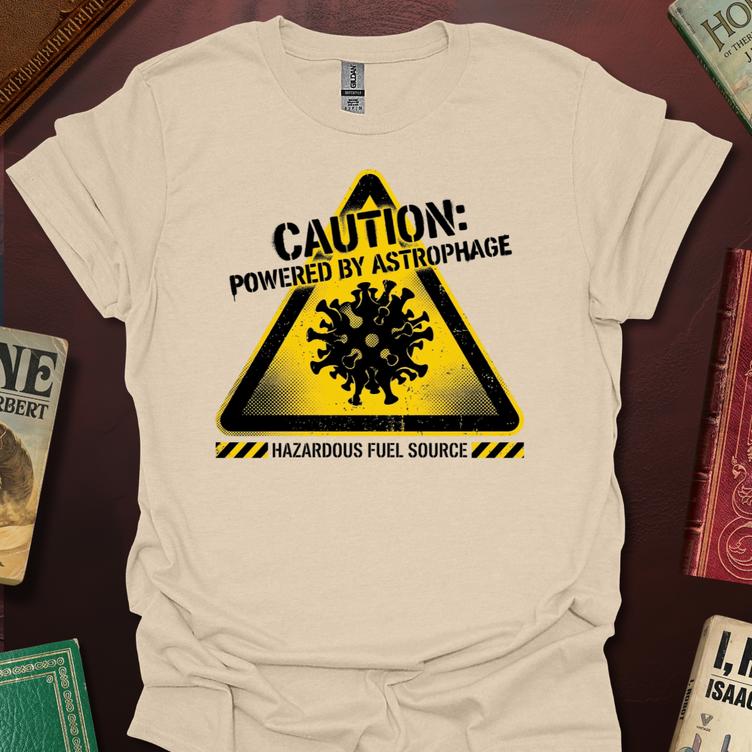 Caution: Powered By Astrophage T-Shirt