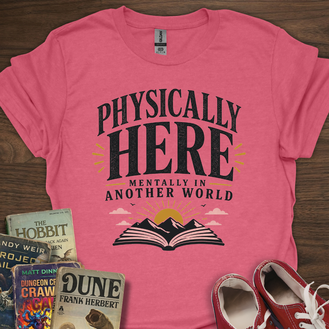 Physically Here T-Shirt