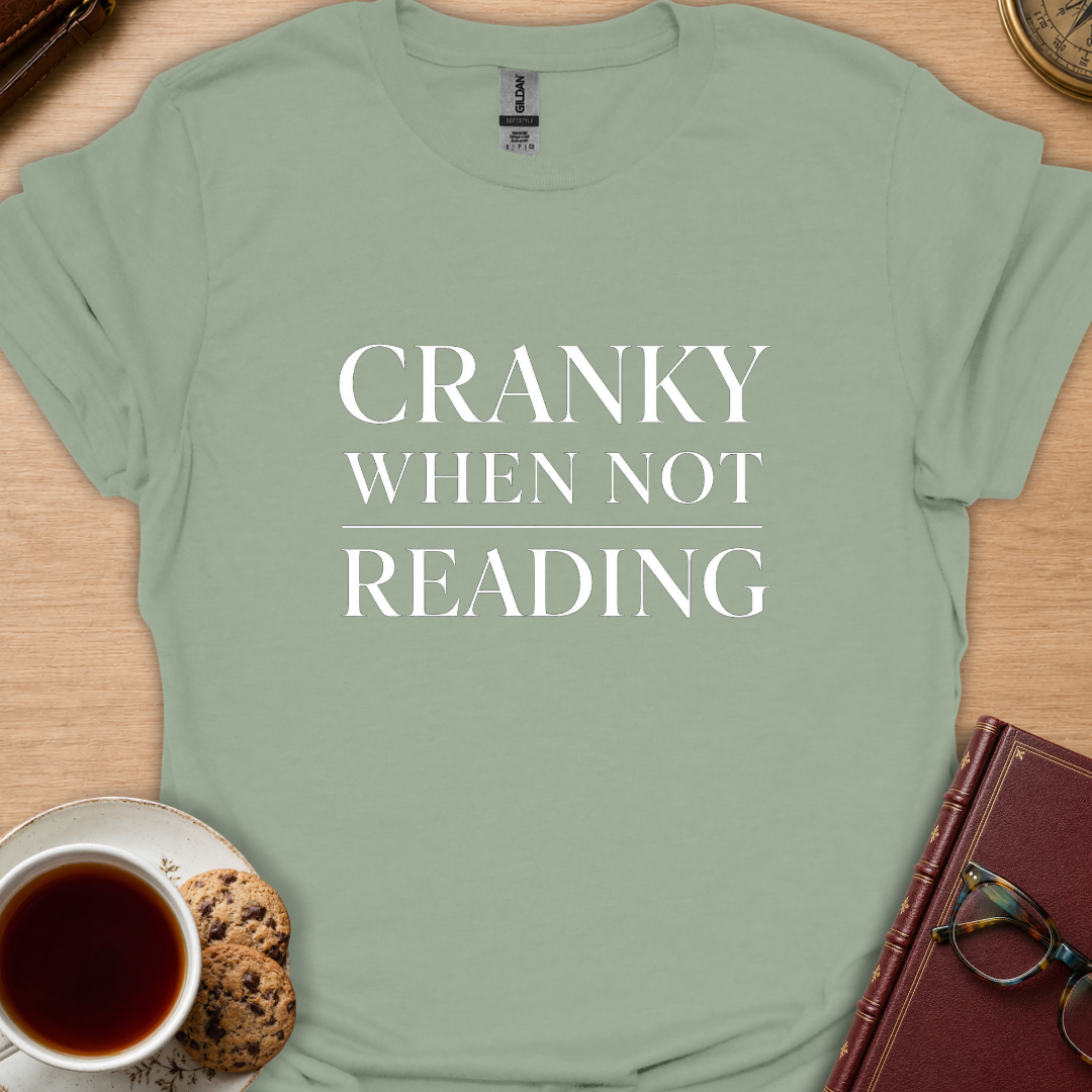Cranky When T-Shirt