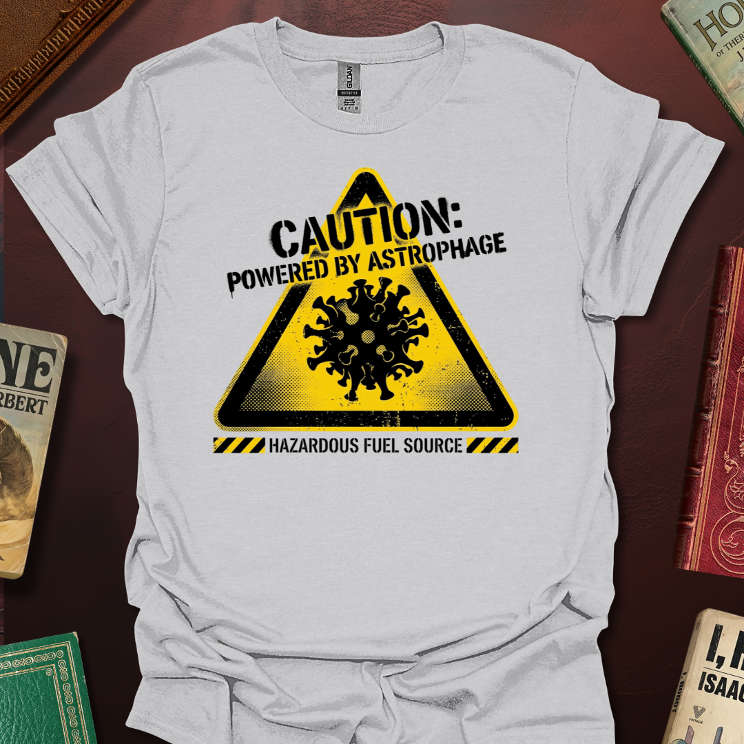 Caution: Powered By Astrophage T-Shirt