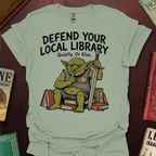 Defend Your Local Library Quietly Or Else T-Shirt