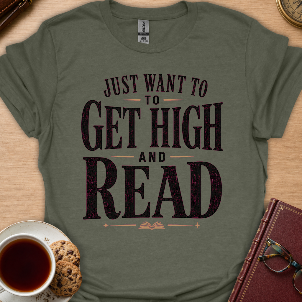 Want To Get High And Read T-Shirt