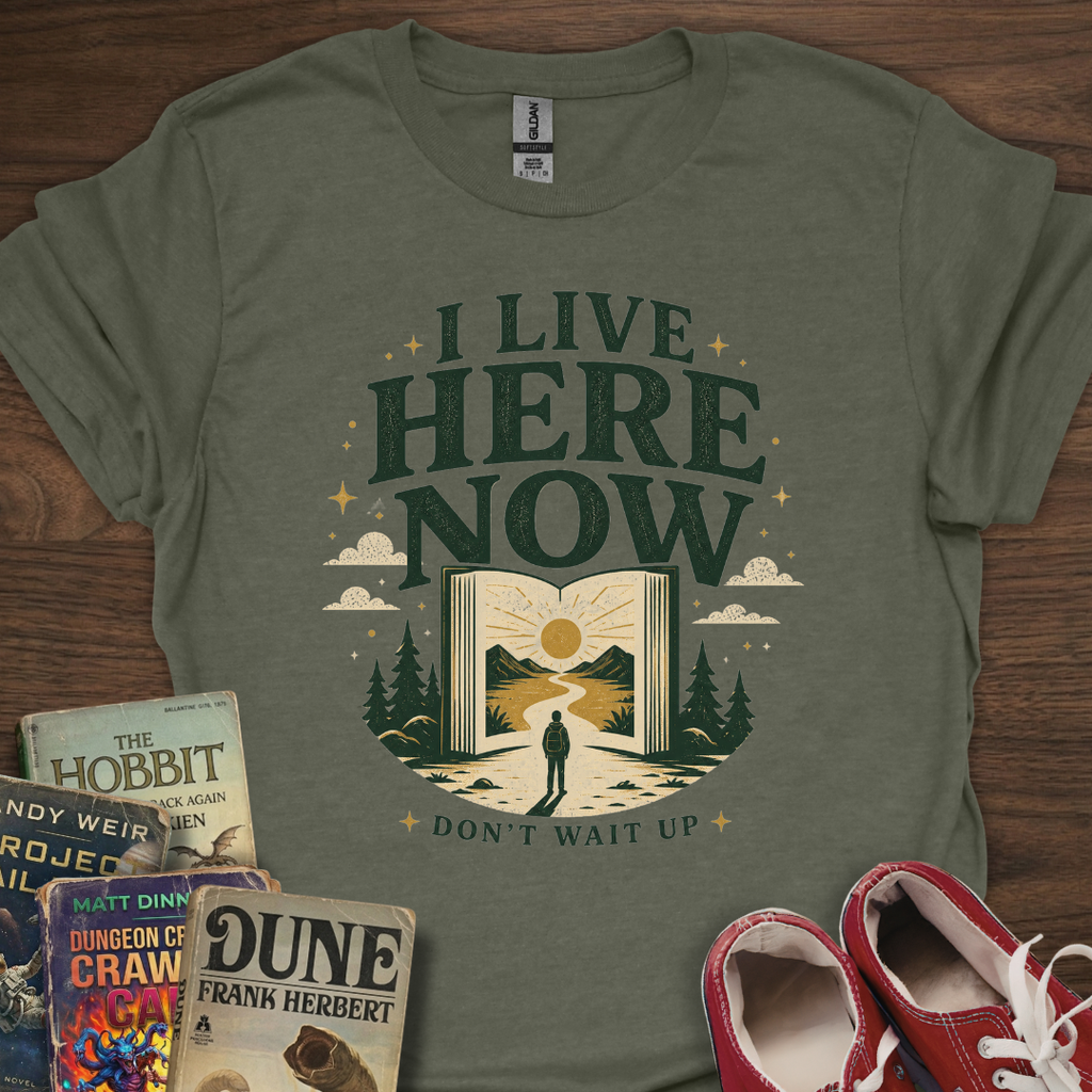 I Live Here Now T-Shirt