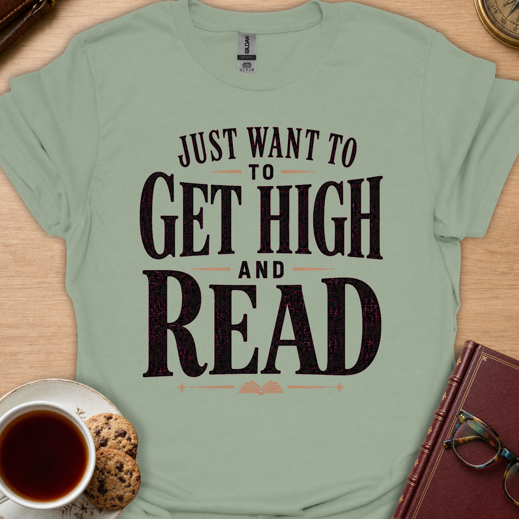 Want To Get High And Read T-Shirt