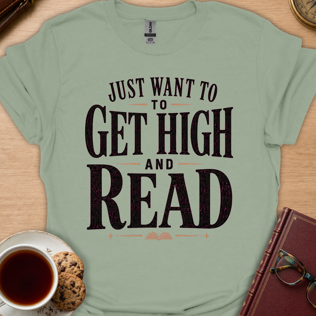 Want To Get High And Read T-Shirt