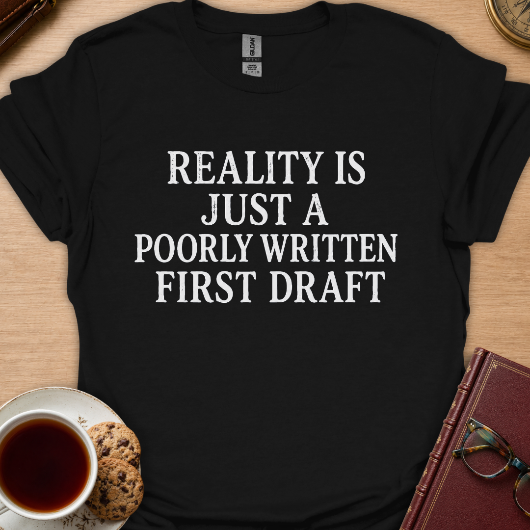Reality Is T-Shirt