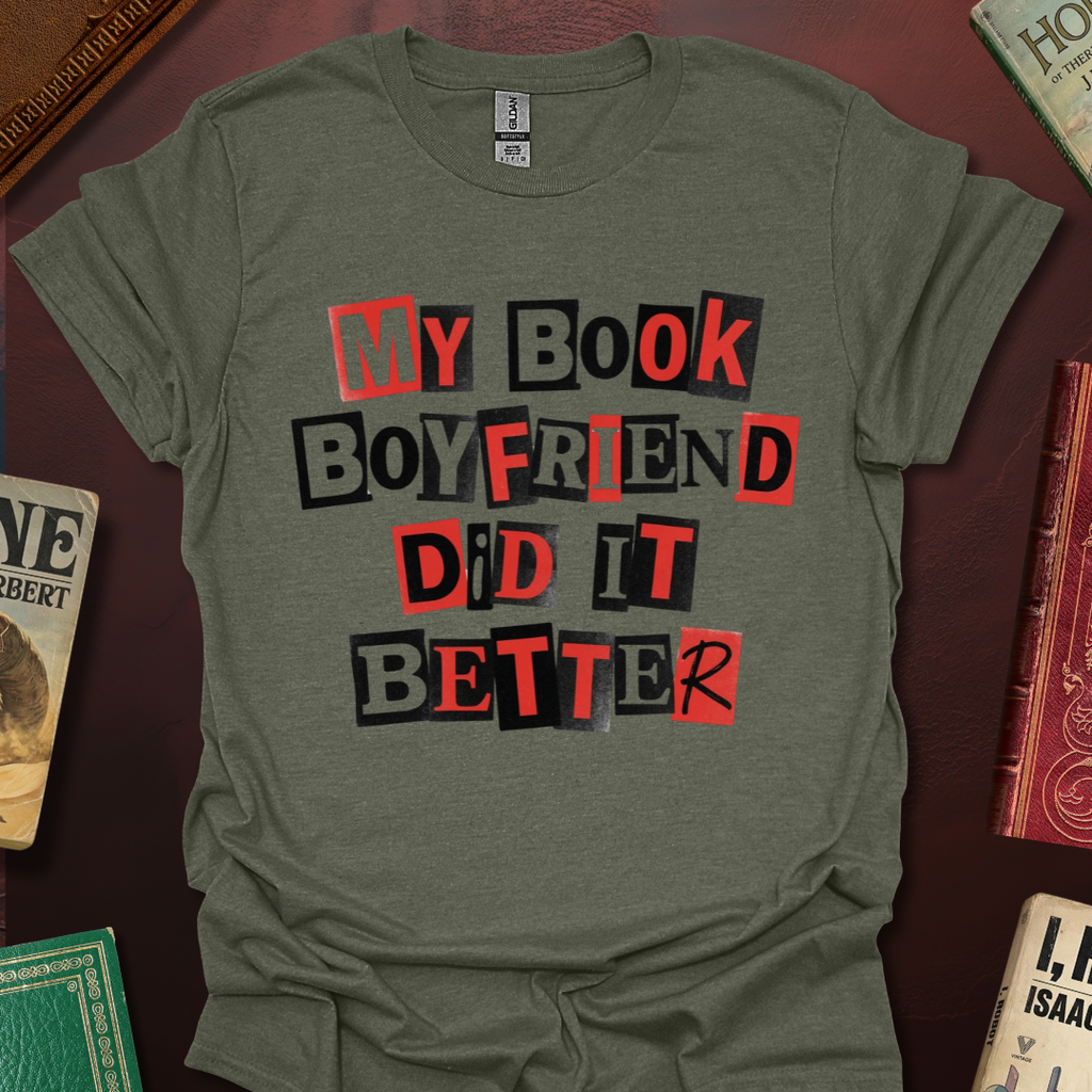My Book Boyfriend Did It Better Zine T-Shirt