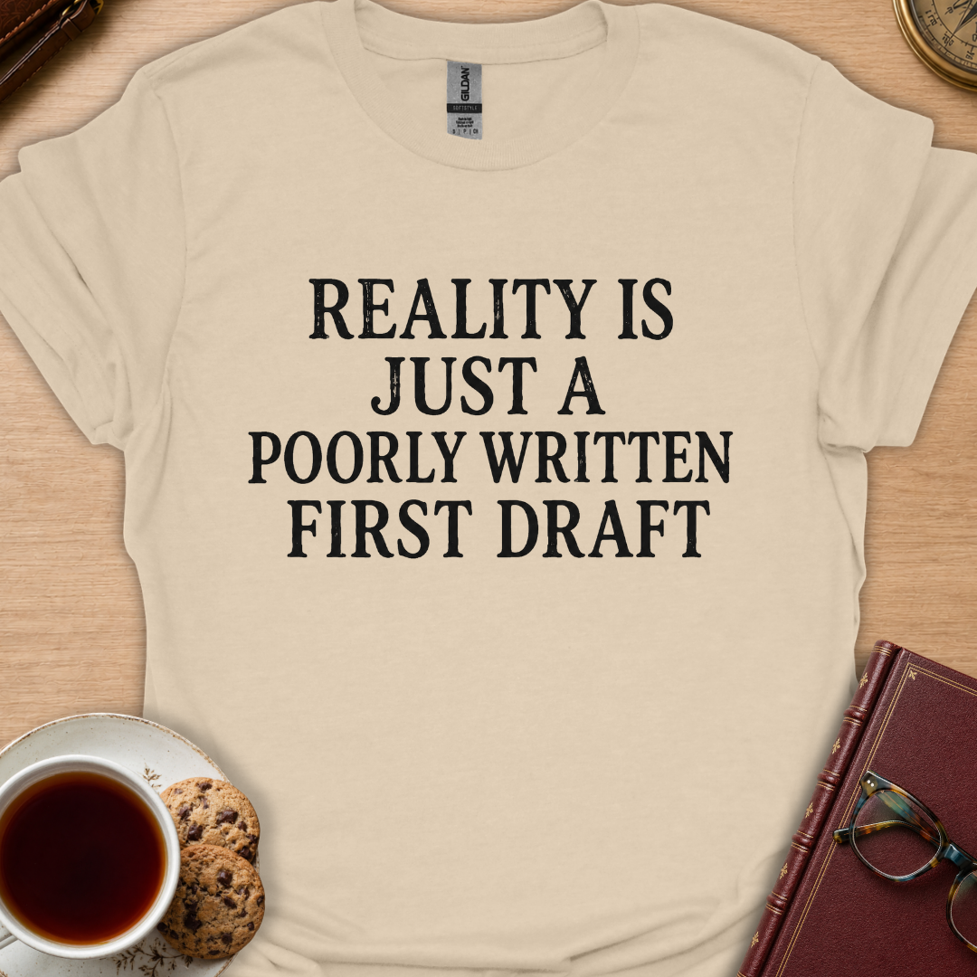 Reality Is T-Shirt