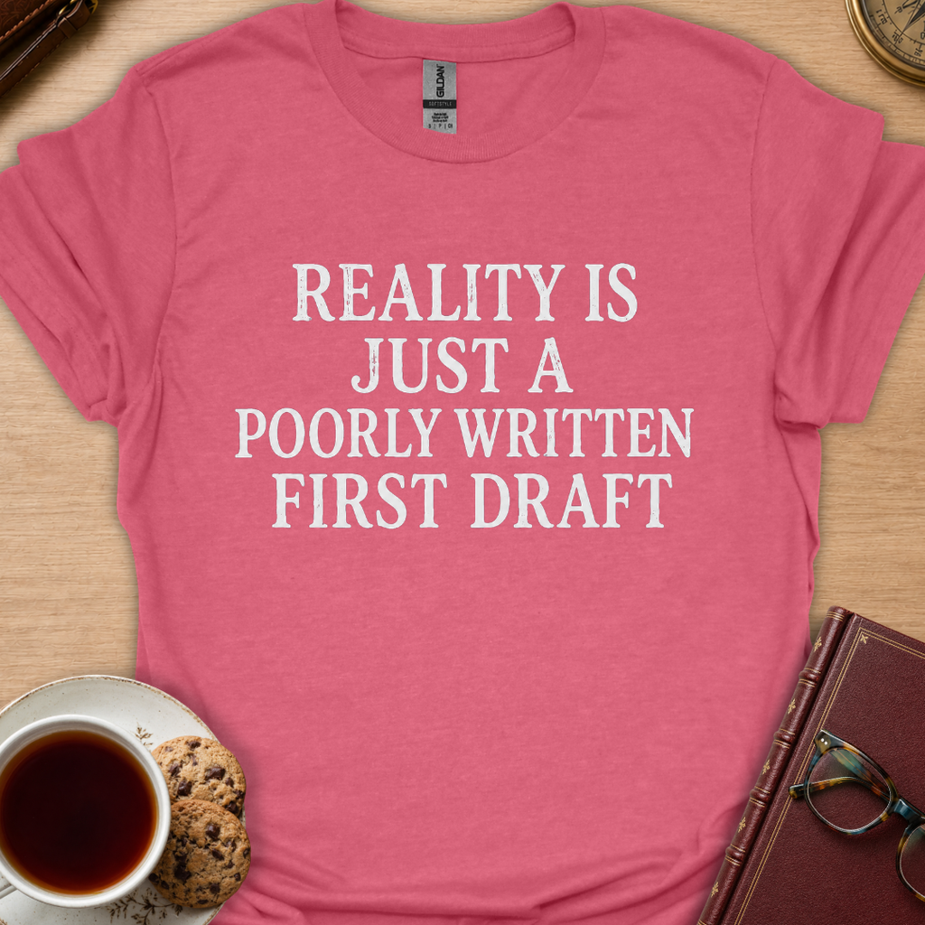 Reality Is T-Shirt