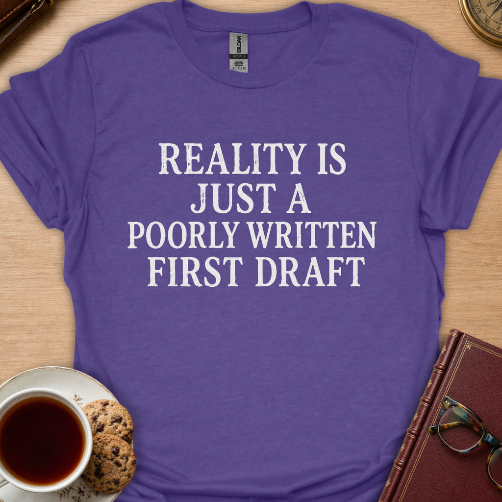 Reality Is T-Shirt