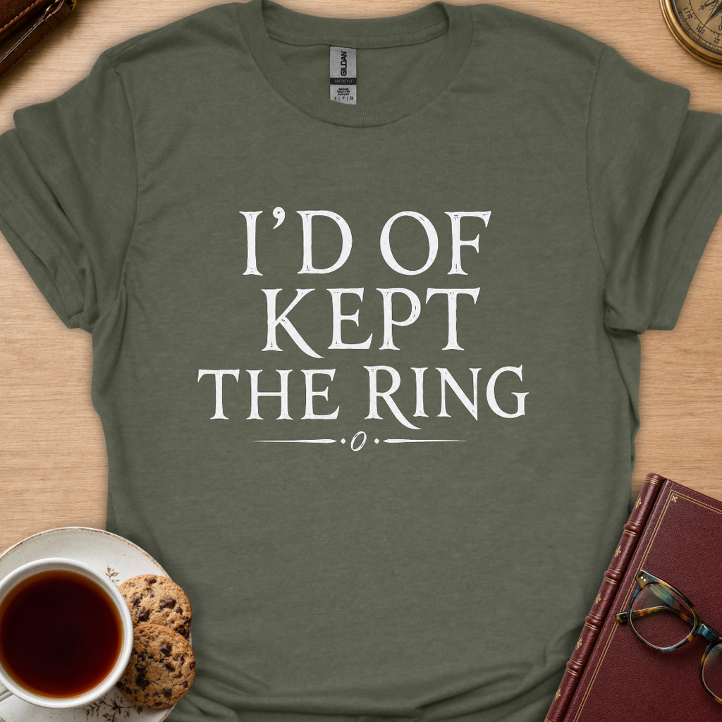 I'd Of Kept The Ring T-Shirt