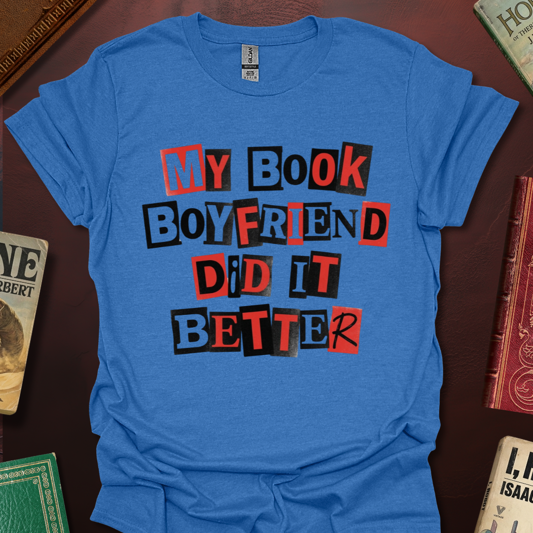 My Book Boyfriend Did It Better Zine T-Shirt