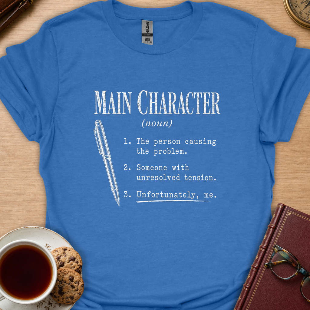 Main Character Definition T-Shirt