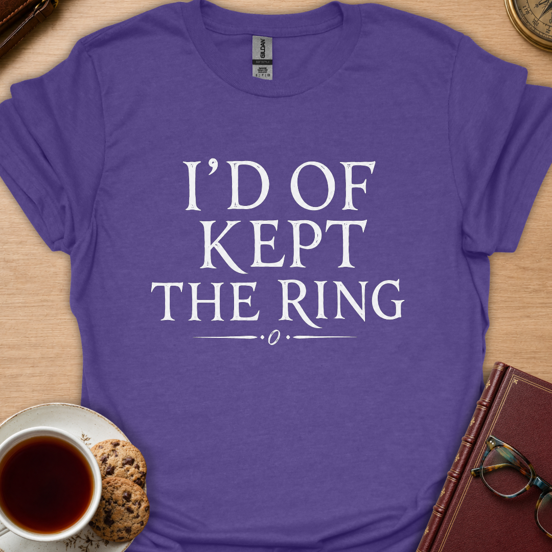 I'd Of Kept The Ring T-Shirt