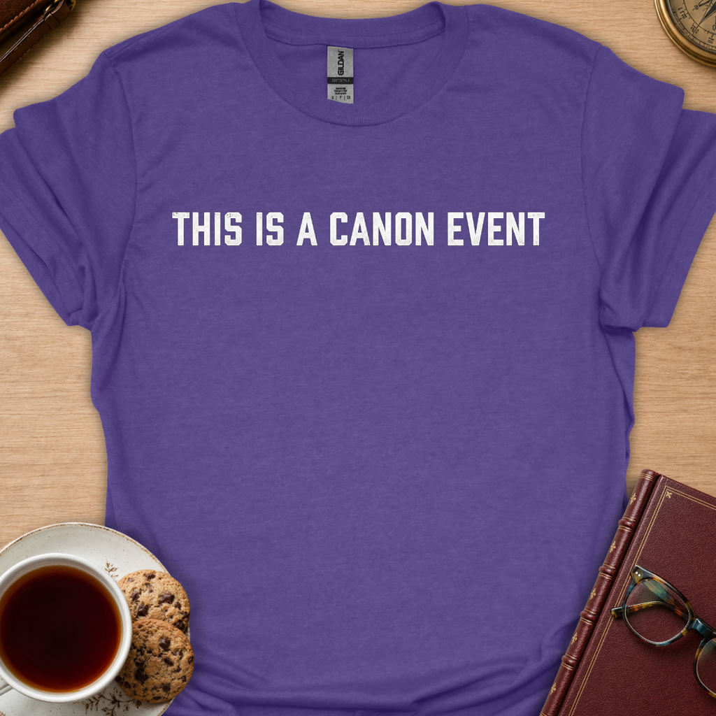 This Is A Canon Event T-Shirt