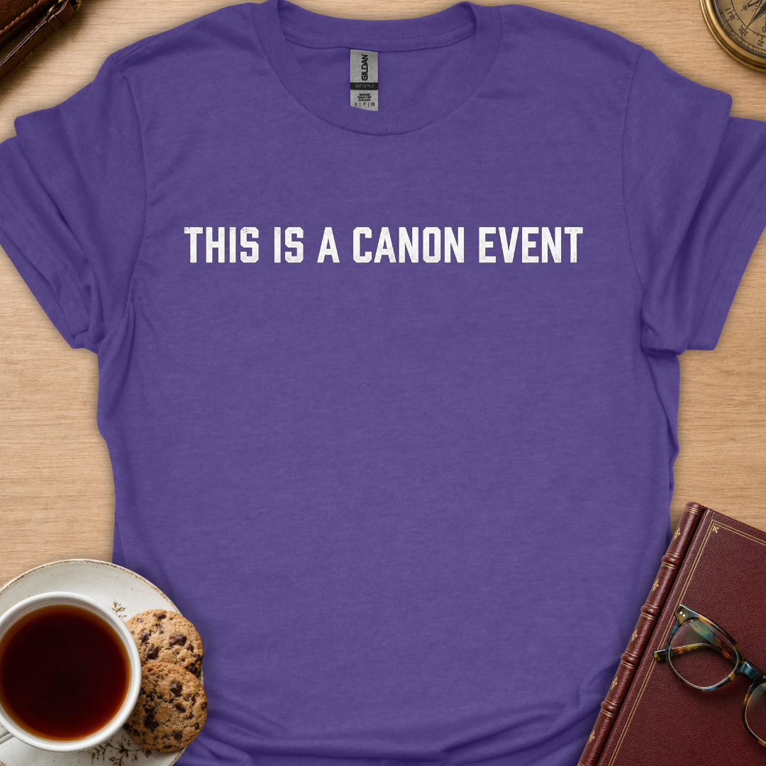 This Is A Canon Event T-Shirt