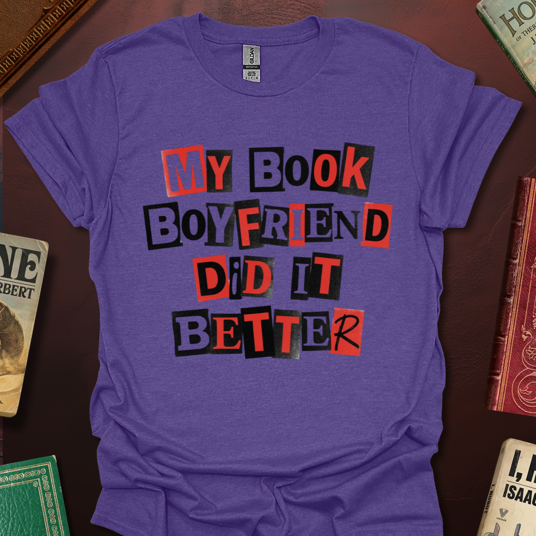 My Book Boyfriend Did It Better Zine T-Shirt