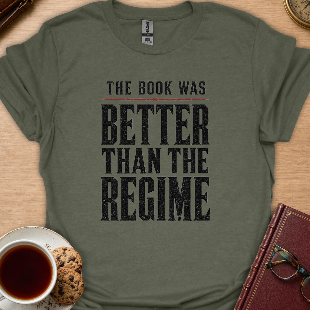 Better Than Regime T-Shirt