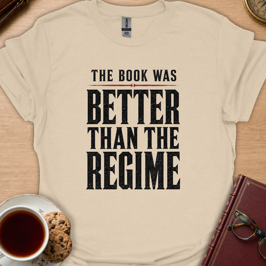 Better Than Regime T-Shirt