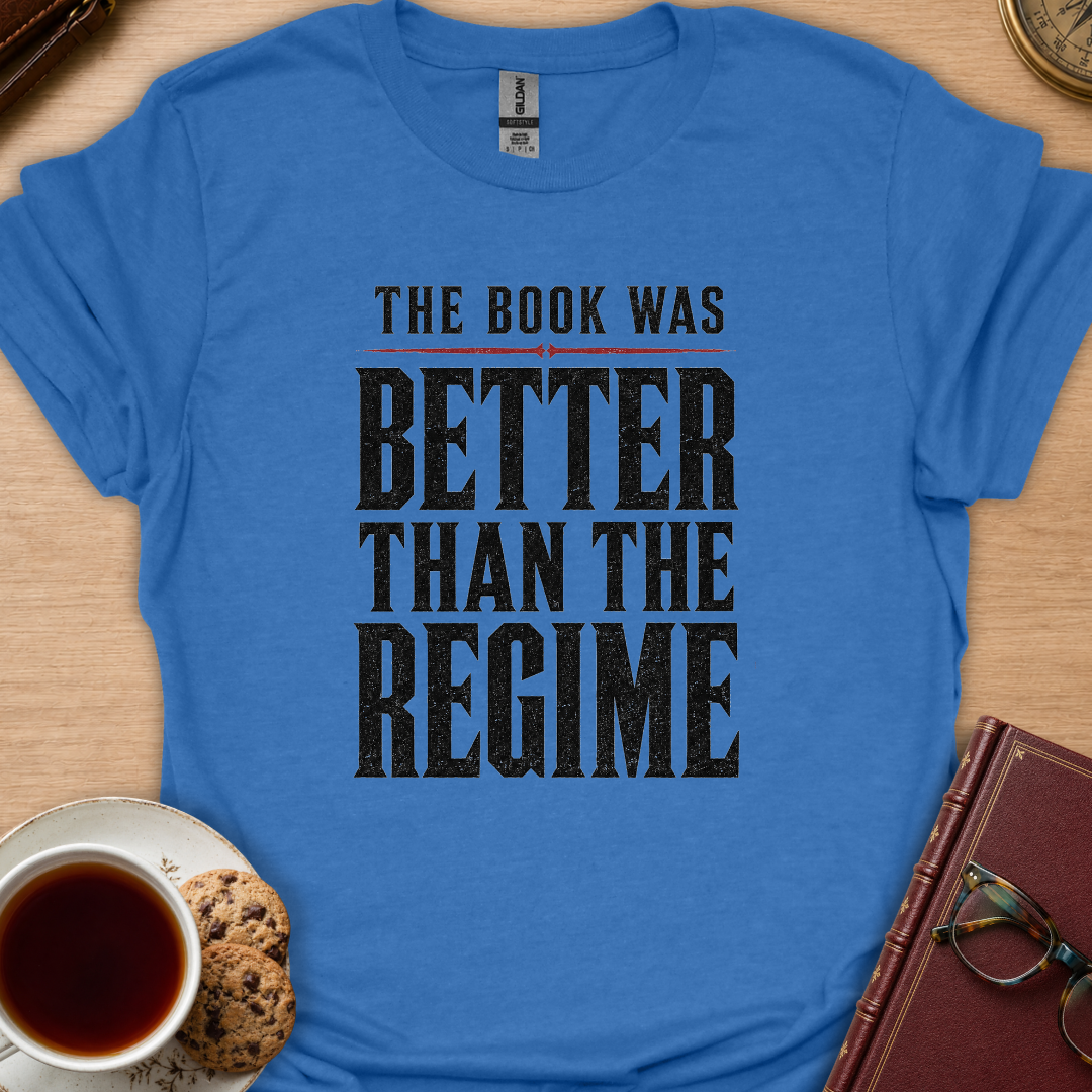 Better Than Regime T-Shirt