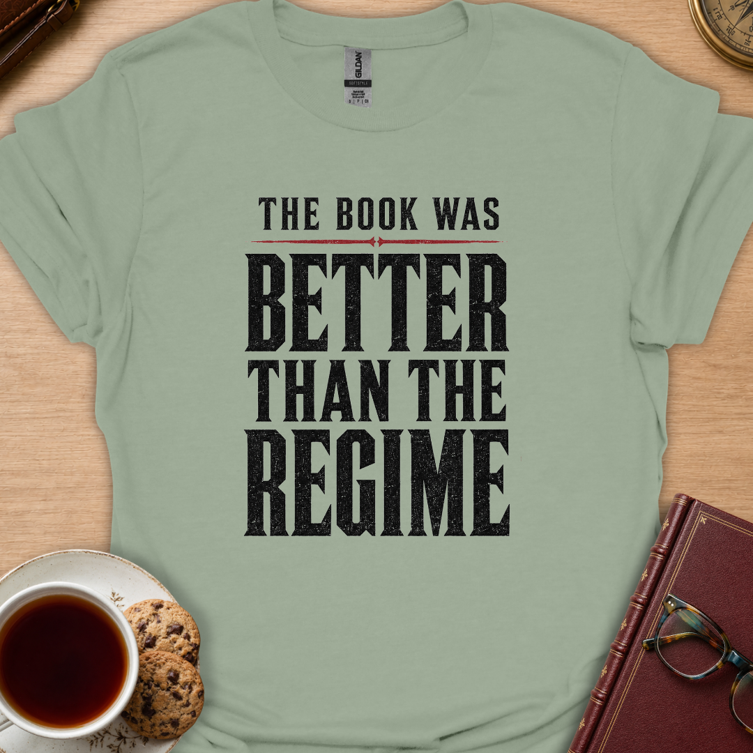 Better Than Regime T-Shirt