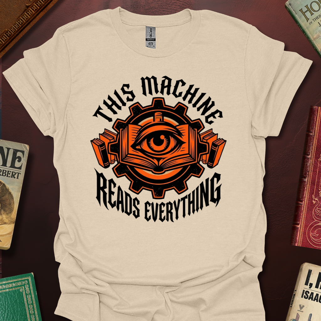 This Machine Reads Everything T-Shirt